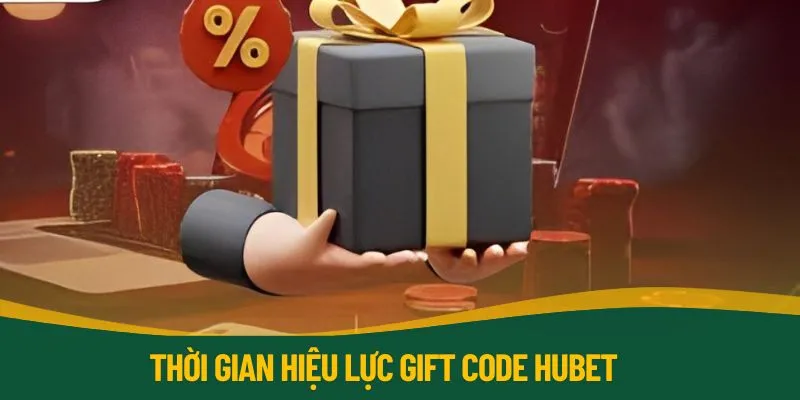 Gift code Hubet vừa quy định thời gian, vừa không giới hạn