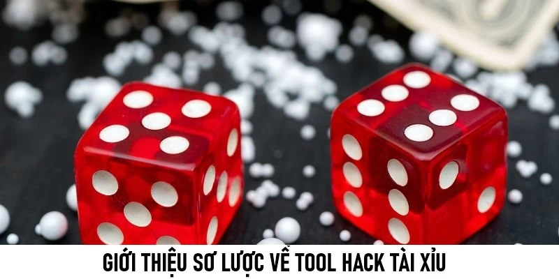 Tìm hiểu và giới thiệu sơ lược về tool hack tài xỉu