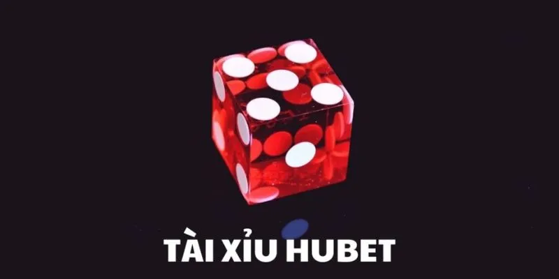 Khám phá trò chơi tài xỉu Hubet đầy hấp dẫn