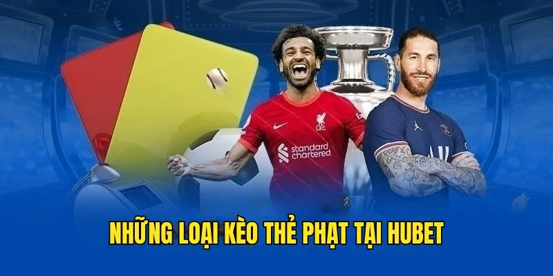 Khám phá những hình thức cược thẻ phạt tại Hubet