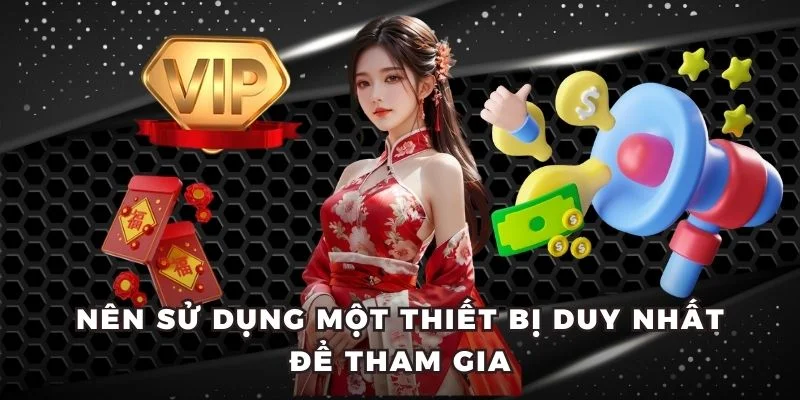 Nên sử dụng một thiết bị duy nhất để tham gia