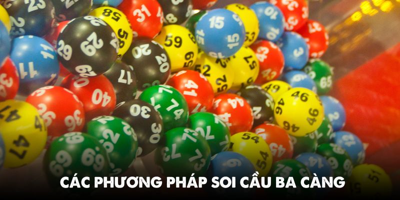 Một số phương pháp soi cầu ba càng phổ biến