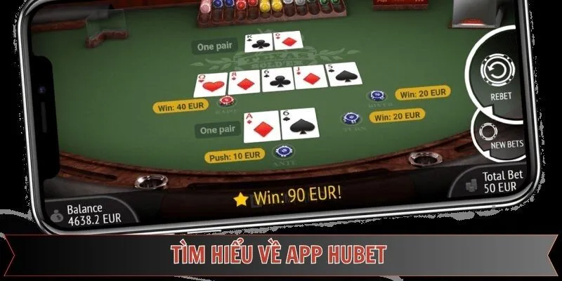 Tổng quan vài điều cơ bản về việc tải app Hubet