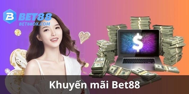 Khuyến mãi hấp dẫn tại Bet88